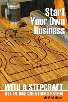 Paperback Start Your Own Business with a Stepcraft All-In-One Creation System Book