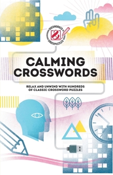 Paperback Overworked & Underpuzzled: Calming Crosswords: Relax and Unwind with Hundreds of Crosswords Book