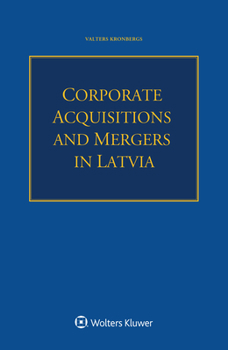 Paperback Corporate Acquisitions and Mergers in Latvia Book