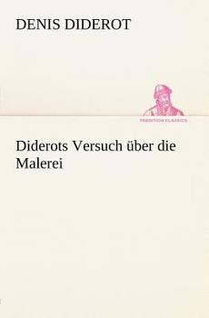 Paperback Diderots Versuch Uber Die Malerei [German] Book