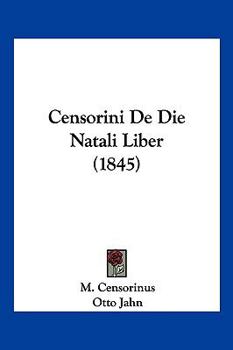 Paperback Censorini De Die Natali Liber (1845) [Latin] Book