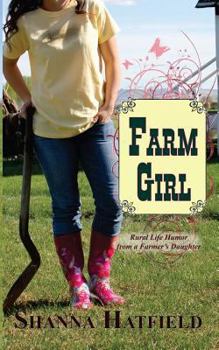 Paperback Farm Girl: Rural Life Humor from a Farmer's Daughter Book