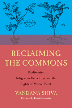 Paperback Reclaiming the Commons: Biodiversity, Traditional Knowledge, and the Rights of Mother Earth Book