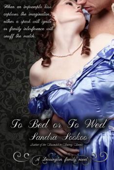 Paperback To Bed or To Wed: A Darrington family novel Book