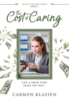 Paperback The Cost of Caring: Can a Fresh Start Erase the Past? Book