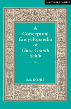 Hardcover A conceptual encyclopaedia of Guru Granth Sahib Book