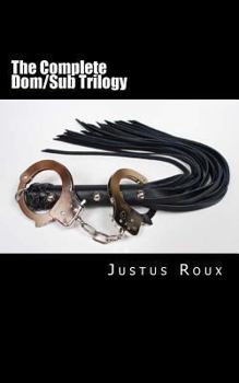 Paperback The Complete Dom/Sub Trilogy Book