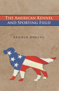 Paperback The American Kennel and Sporting Field Book