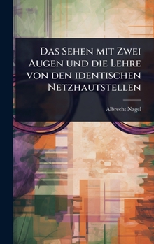 Das Sehen mit Zwei Augen und die Lehre von den identischen Netzhautstellen (German Edition)
