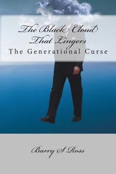 Paperback The Black Cloud That Lingers: The Generational Curse Book