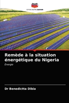 Paperback Remède à la situation énergétique du Nigeria [French] Book