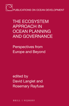 Hardcover The Ecosystem Approach in Ocean Planning and Governance: Perspectives from Europe and Beyond Book