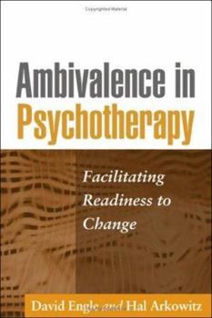 Hardcover Ambivalence in Psychotherapy: Facilitating Readiness to Change Book
