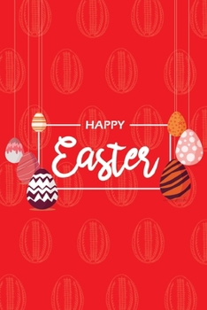 Paperback Happy Easter III Notebook, Blank Write-in Journal, Dotted Lines, Wide Ruled, Medium (A5) 6 x 9 In (Red) Book