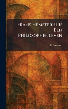 Hardcover Frans Hemsterhuis Een Philosophenleven [Dutch] Book
