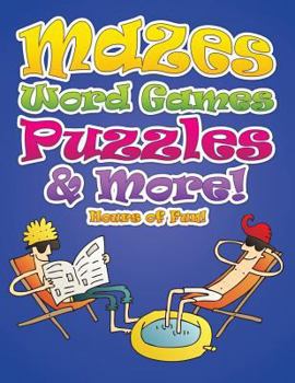 Paperback Mazes, Word Games, Puzzles & More! Hours of Fun! Book
