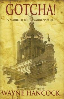 Hardcover Gotcha!: A Murder in Warrensburg Book