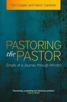 Paperback Pastoring the Pastor: Emails of a Journey Through Ministry Book