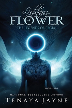 Lightning Flower - Book #7 of the Legends of Regia
