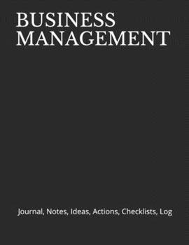 Paperback Business Management: Journal, Notes, Ideas, Actions, Checklists, Log Book