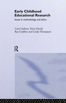 Hardcover Early Childhood Educational Research: Issues in Methodology and Ethics Book