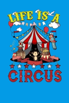 Paperback Life Is A Circus: Circus Notebook Book