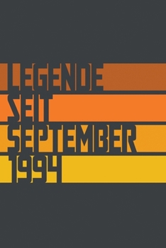 Legende seit September 1994: ein Geschenk für legendäre Menschen,120-zeiliges Notizbuchjournal (15x23cm), German Edition.