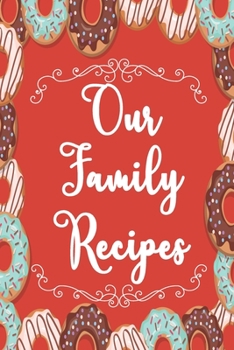 Paperback Our family recipe: My recipe book to write in. Book