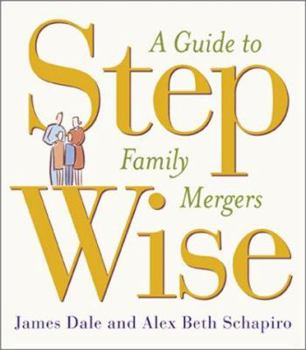 Paperback Step Wise: A Parent-Child Guide to Familly Mergers Book