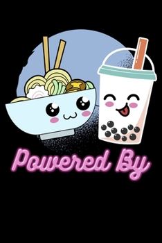 Powered By: Ramen Bubble Tea, Noodles Lined Notebook Journal Diary 6x9