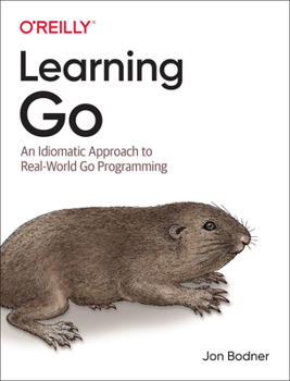 Paperback Learning Go: An Idiomatic Approach to Real-World Go Programming Book