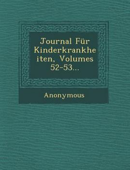Paperback Journal Fur Kinderkrankheiten, Volumes 52-53... [German] Book