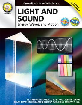 Paperback Light and Sound, Grades 6 - 12: Energy, Waves, and Motion Book