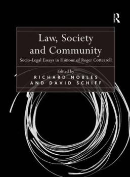 Hardcover Law, Society and Community: Socio-Legal Essays in Honour of Roger Cotterrell Book