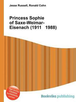 Paperback Princess Sophie of Saxe-Weimar-Eisenach (1911 1988) Book