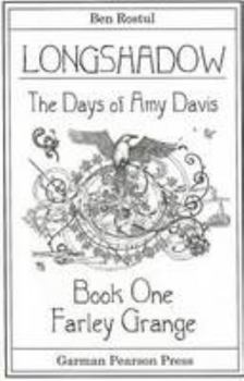 Paperback Longshadow: Farley Grange Book one: The Days of Amy Davis Book