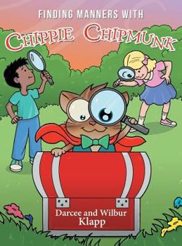 Hardcover Finding Manners with Chippie Chipmunk Book