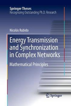 Paperback Energy Transmission and Synchronization in Complex Networks: Mathematical Principles Book