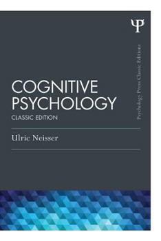 Cognitive Psychology - Book  of the Psychology Press & Routledge Classic Editions