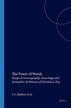 Paperback The Power of Words: Essays in Lexicography, Lexicology and Semantics. in Honour of Christian J. Kay Book