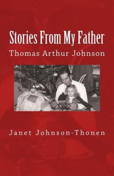 Paperback Stories From My Father: Thomas Arthur Johnson Book