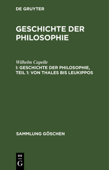 Hardcover Geschichte der Philosophie, Teil 1: Von Thales bis Leukippos [German] Book