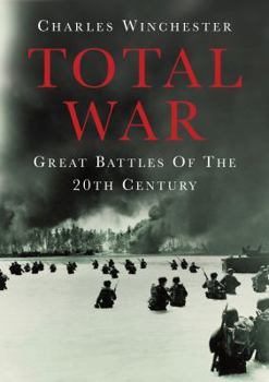 Hardcover Total War: [The Great Battles of the 20th Century] Book