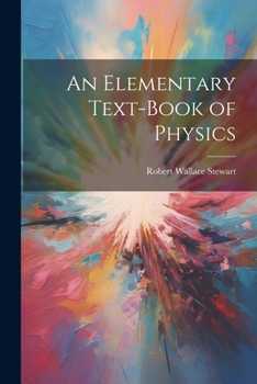 Paperback An Elementary Text-Book of Physics Book