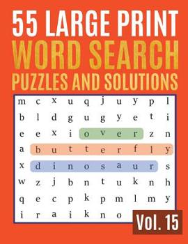 Paperback 55 Large Print Word Search Puzzles And Solutions: Activity Book for Adults and kids Word Search Puzzle: Wordsearch puzzle books for adults entertainme [Large Print] Book