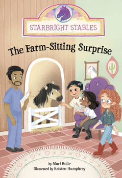 The Farm-Sitting Surprise (Starbright Stables)