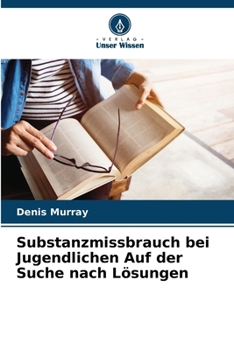 Paperback Substanzmissbrauch bei Jugendlichen Auf der Suche nach Lösungen [German] Book