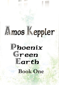 Hardcover Phoenix Green Earth Book One Book