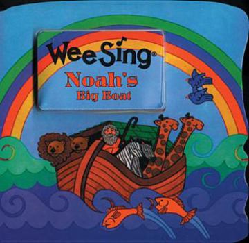 Hardcover Noah's Big Boat (Wee Sing Bible Stories #3) Book