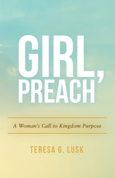 Paperback Girl, Preach: A Woman's Call to Kingdom Purpose Book